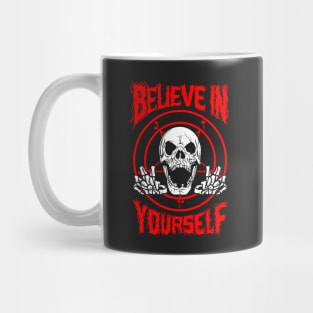 Believe In Yourself Death Metal Mug